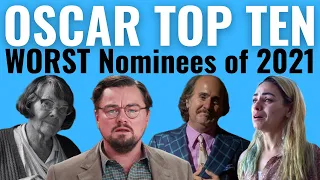 Top 10 WORST Oscar Nominations of 2021