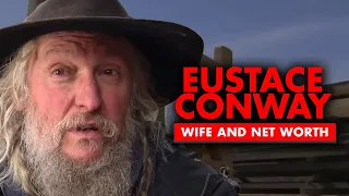 What happened to Eustace Conway? Net Worth & Wife