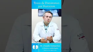 Posso Substituir o Dutareston Pelo Sustanon? | Dr. Claudio Guimarães