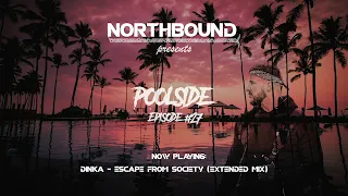 Northbound - Poolside Radio Episode #27