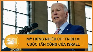 Mỹ hứng nhiều chỉ trích vì Israel tấn công Rafah | Toàn cảnh 24h