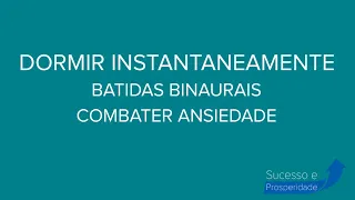 BATIDAS BINAURAIS PARA DORMIR, REDUZIR ANSIEDADE E STRESS