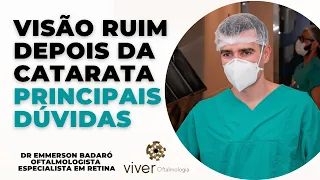 Visão ruim depois da catarata - principais causas - Dr Emmerson Badaró