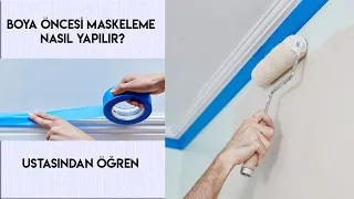 Boya Öncesi Maskeleme Nasıl Yapılır? | Ustasından Öğren