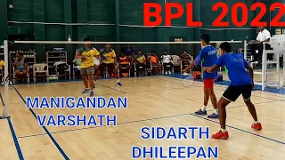 SIDARTH  DHILEEPAN (Chennai simgams) VS MANIGANDAN  VARSHATH (Nellai tigers) | BPL 2022 - MD