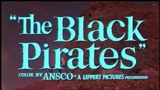 Black Pirates (1954) Adventure | Anthony Dexter/Lon Chaney Jr. | Full Movie (main titles in Spanish)