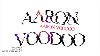 Aaron Voodoo - Plombir 6 Years of Bright Music