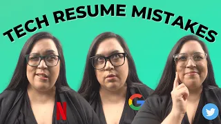 COMMON TECH RESUME MISTAKES TO AVOID TO GET HIRED BY GOOGLE, APPLE, AMAZON, FACEBOOK, NETFLIX, ETC.