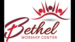 Bethel Worship Center Marion Sunday July 11, 2021