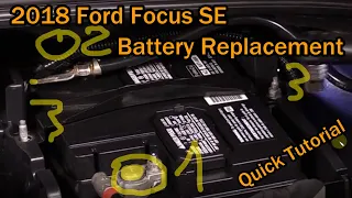 How To Replace The Battery Of The 2018 Ford Focus SE (Pretty Safe And Easy Job!)