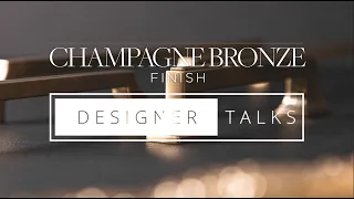 DESIGNER TALKS | Champagne Bronze Finish 2021 Belwith Keeler