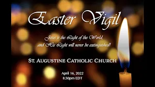 Holy Saturday - Easter Vigil (April 16, 2022)