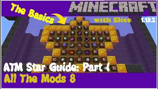 ATM Star Guide Part I - All The Mods 8 - The Basics