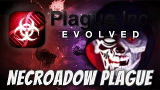 Plague Inc: Custom Scenarios - Necroadow Plague