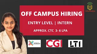 OFF Campus Hiring 2021| Entry Level-Intern | 3-6 LPA | LTI | CGI