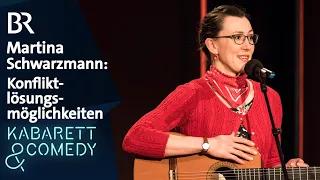 Martina Schwarzmann: Konfliktlösungsmöglichkeiten | BR Kabarett & Comedy