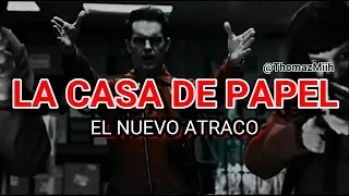 La Casa De Papel - El nuevo Atraco (Fanfic)