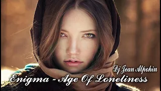 Enigma - Age Of Loneliness (  Deep Mix  2022 Dj Jean Alpohin )