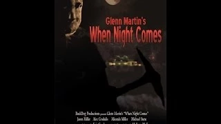 When Night Comes Trailer 2014 [Official]