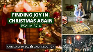 Finding Joy in Christmas Again - Daily Devotion