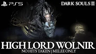 High Lord Wolnir Boss Fight (No Hits Taken / Melee Only) [Dark Souls 3 PS5]