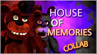 [SFM/BLENDER/FNAF] House of Memories Collab