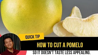 Quick Tip: How To Cut A Pomelo