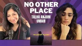 NO OTHER PLACE (@umairmusicxx & @TalhaAnjum) REACTION!