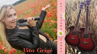 Vita Grigė -  Dvi jausmų gitaros  (Naujiena  2021)