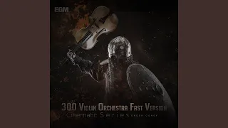 300 Violin Orchestra (Fast Version)