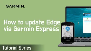 Tutorial – Edge: How to update software via Garmin Express