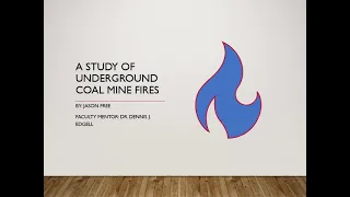 A Study of Underground Coal Mine Fires