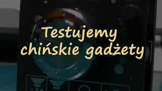 Testujemy chińskie gadżety [RS Elektronika] #185