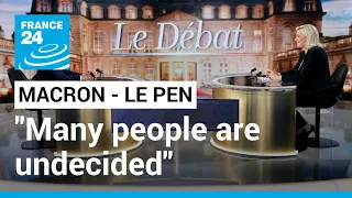 Le Pen, Macron to clash in eagerly anticipated TV debate: "Many people are completely undecided"