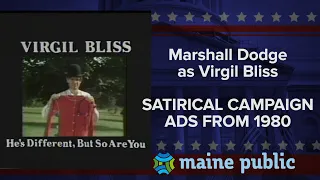 Marshall Dodge as Virgil Bliss: 1980 Satirical Campaign Ads
