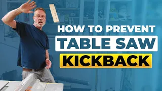 How To Prevent Table Saw Kickback! | Table Saw Tutorial