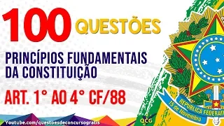 100 Questões de Princípios Fundamentais da Constituição Artigos 1° ao 4° CF 88