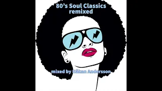 80's Soul Classics remixed