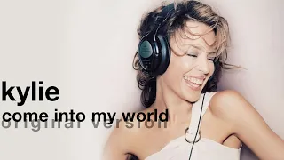 Kylie Minogue - Come Into My World (Original Version)