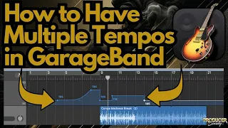 How to Have Multiple Tempos in GarageBand