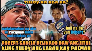 🥊ROBERT GARCIA AMINADO na DELIKADO ang UTOL kay PACMAN | MABANGIS PA DIN DAW SI MANNY KAHIT 42 NA