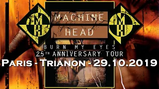 Machine Head, "burn my eyes" set • Paris • Trianon • 2019 [HD]