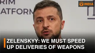 Zelenskyy: We must speed up deliveries of weapons | More updates | DD India News Hour