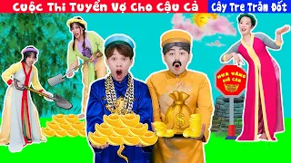 Cuộc Thi Tuyển Vợ Cho Cậu Cả | Tấm Cám Đi Tìm Cây Tre Trăm Đốt | Miu Miu TV