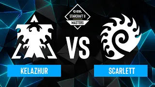 Kelazhur vs. Scarlett - ESL SC2 Masters: Spring 2024 Americas Regionals - Swiss R3