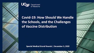 Covid-19: How Should We Handle the Schools, and the Challenges of Vaccine Distribution