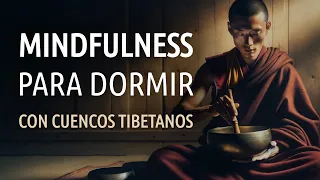 Meditación Mindfulness para Dormir con Cuencos Tibetanos 🧘🏻‍♂️