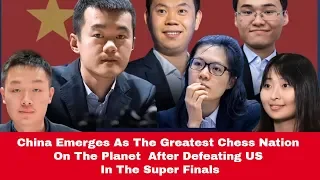 China Emerges As The Greatest Chess Nation On The Planet After Defeating US In The Super Finals