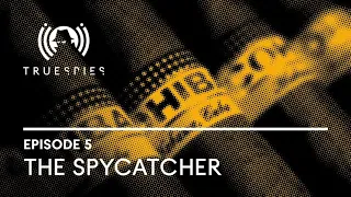 True Spies: The Spycatcher