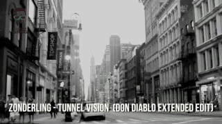 Zonderling - Tunnel Vision  (Don Diablo Extended Edit)
